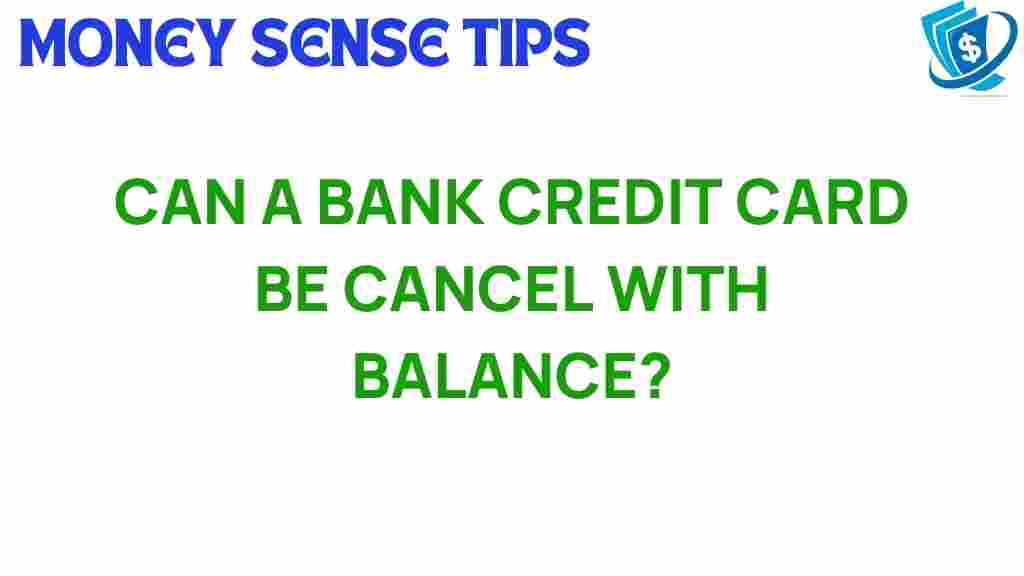 bank-credit-card-cancel-outstanding-balance