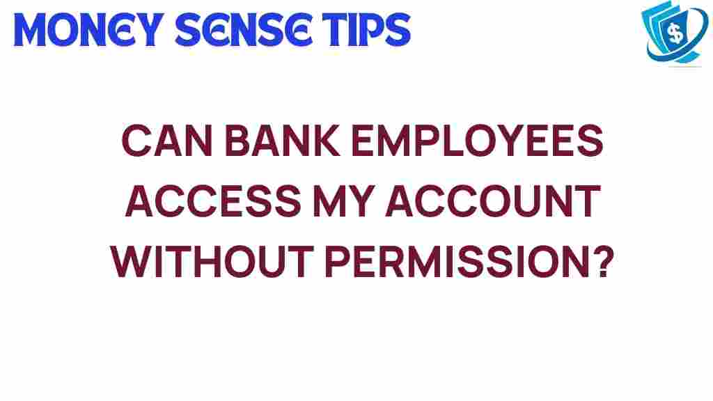 can-bank-employees-access-account