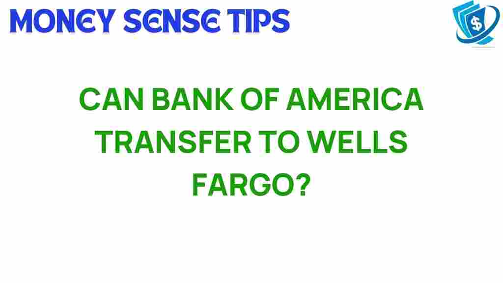 bank-of-america-transfer-to-wells-fargo