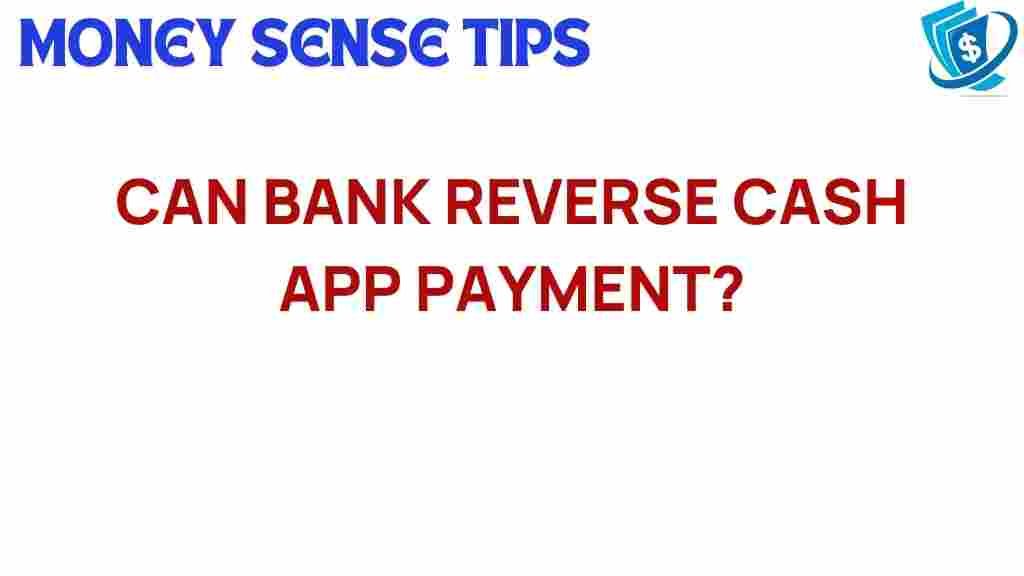 can-bank-reverse-cash-app-payment