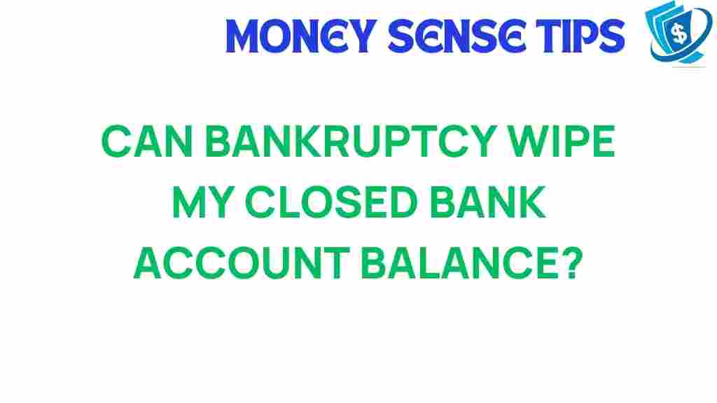 bankruptcy-erase-closed-bank-account-balance