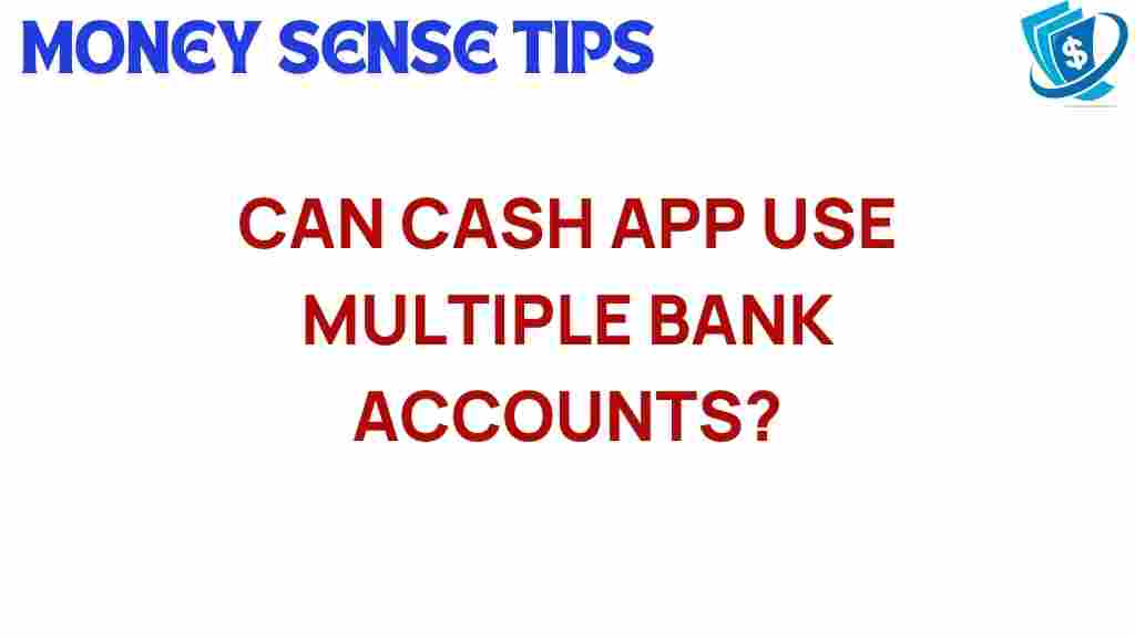 cash-app-use-multiple-bank-accounts
