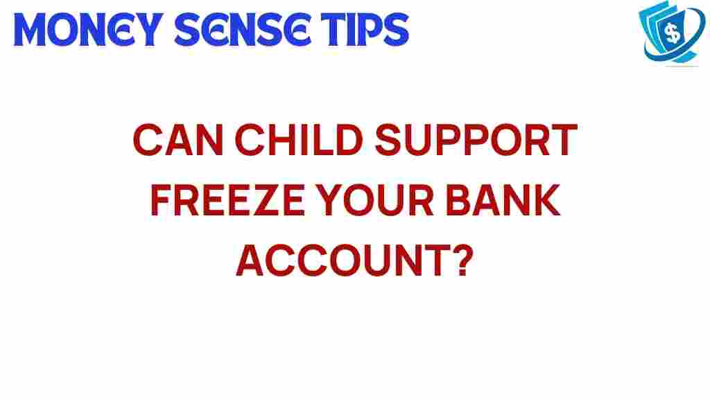 child-support-freeze-bank-account