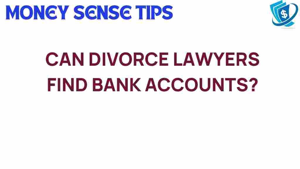 divorce-lawyers-find-hidden-bank-accounts