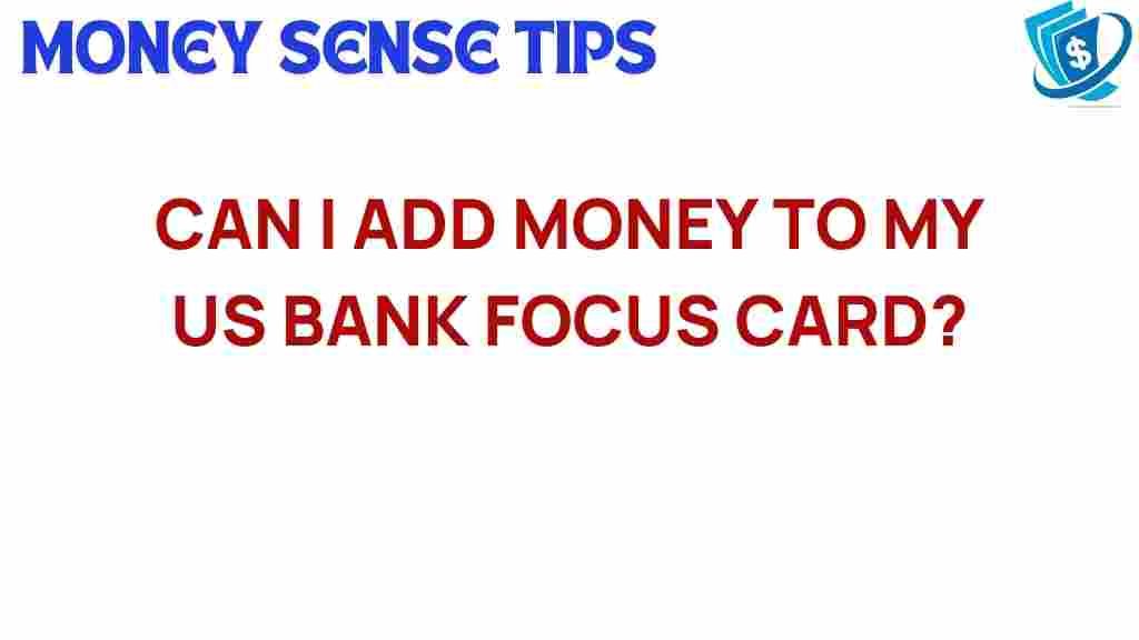 adding-funds-us-bank-focus-card