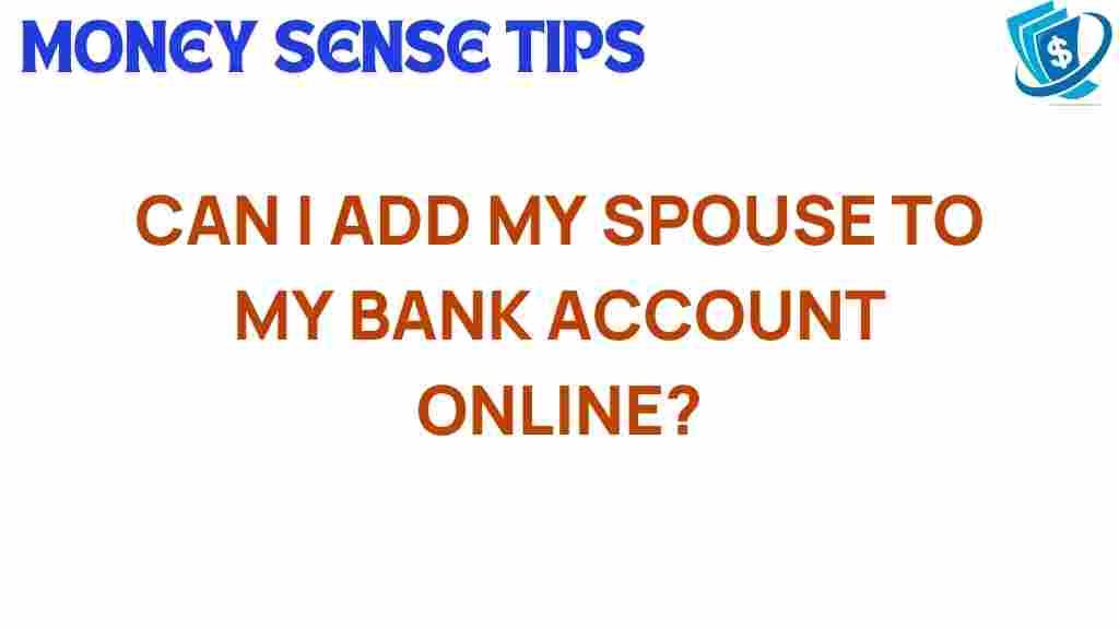 adding-spouse-bank-account-online
