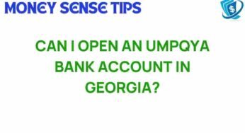 Unlocking Opportunities: Can You Open an Umpqua Bank Account in Georgia?