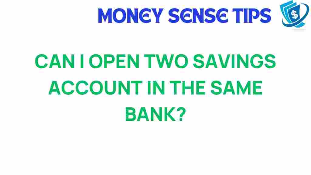 can-i-open-two-savings-accounts