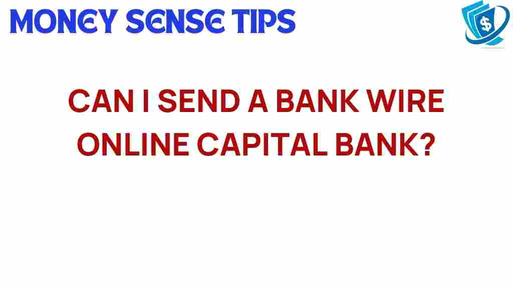 bank-wire-online-capital-bank