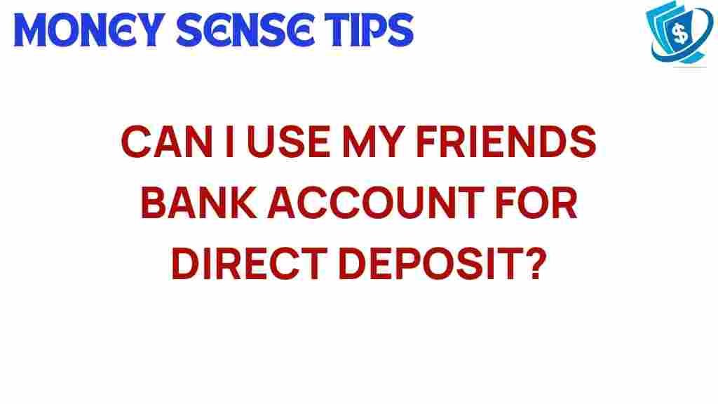 direct-deposit-friends-bank-account