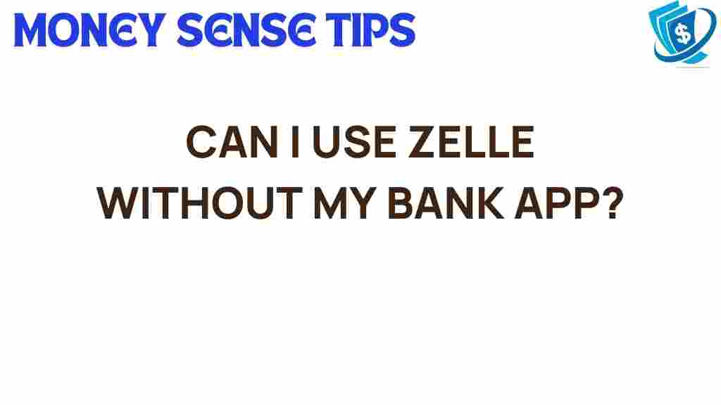 unlocking-zelle-use-without-bank-app
