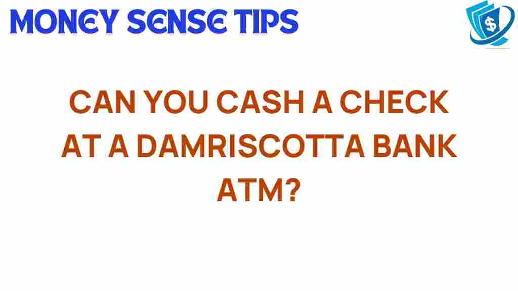 cashing-checks-damriscotta-bank-atm
