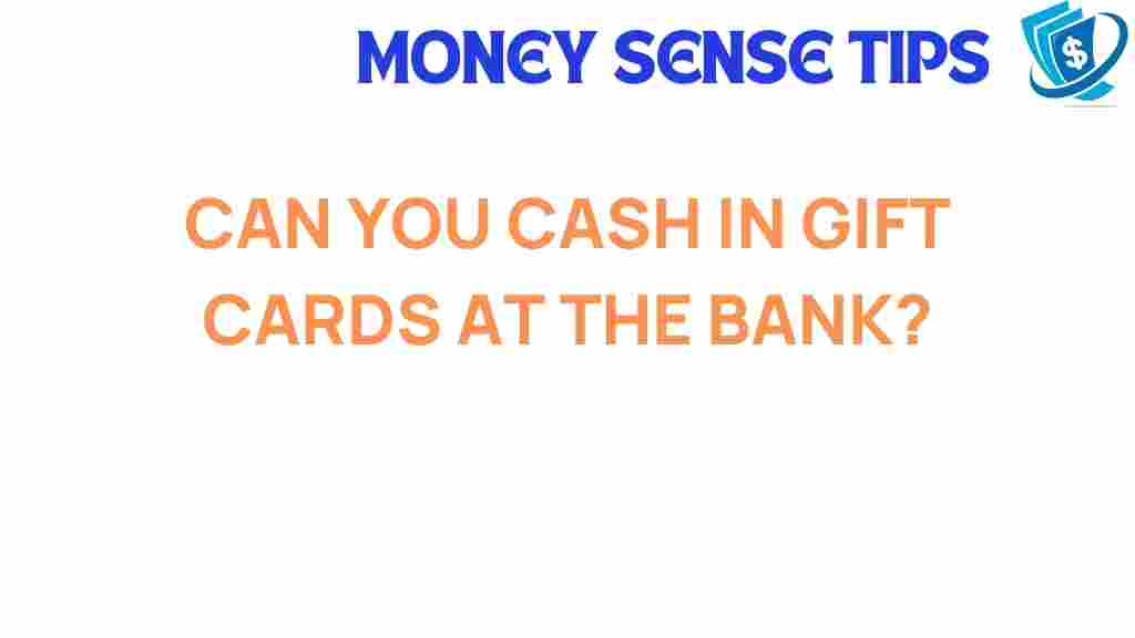 cashing-gift-cards-at-the-bank