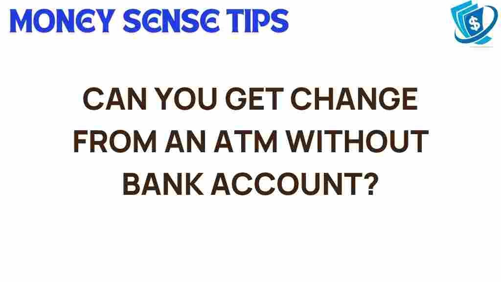 atm-change-without-bank-account