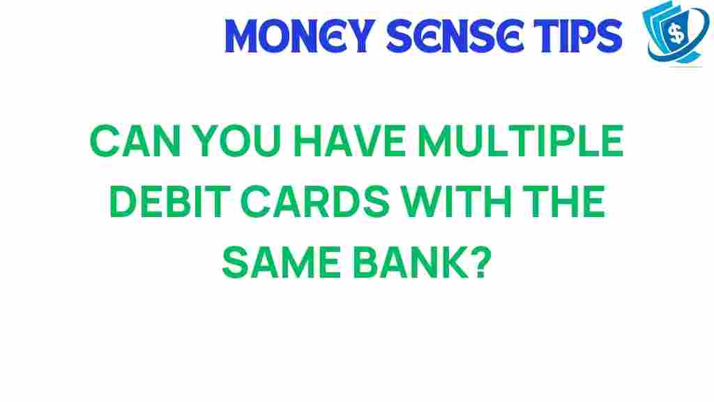 multiple-debit-cards-same-bank