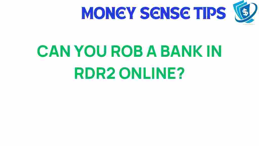 rdr2-online-rob-bank-secrets