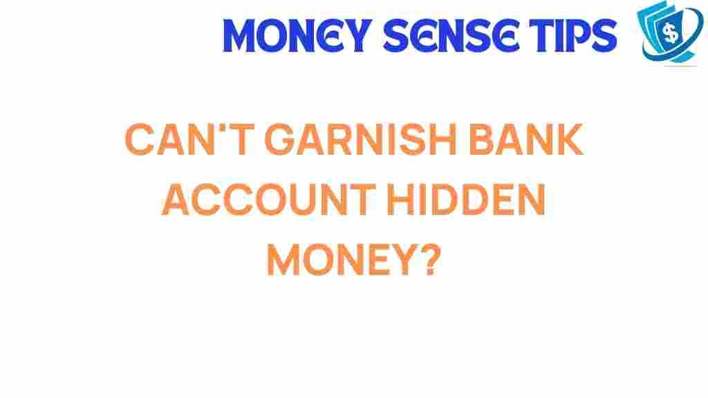 uncover-hidden-money-garnishment