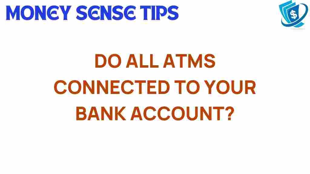 all-atms-connected-to-your-bank-account
