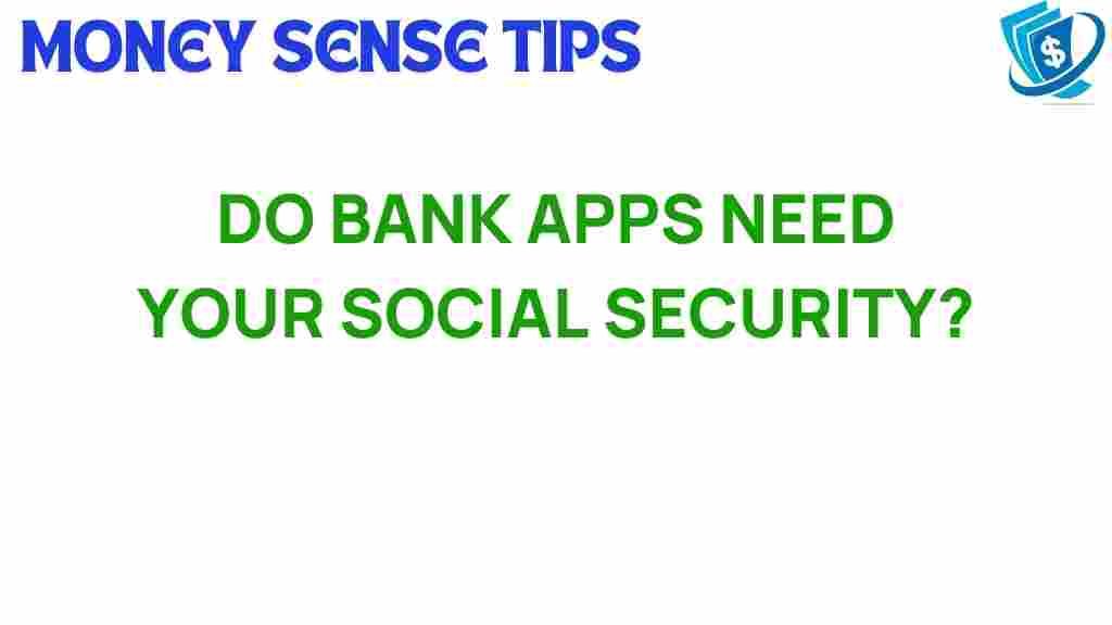 do-bank-apps-need-social-security