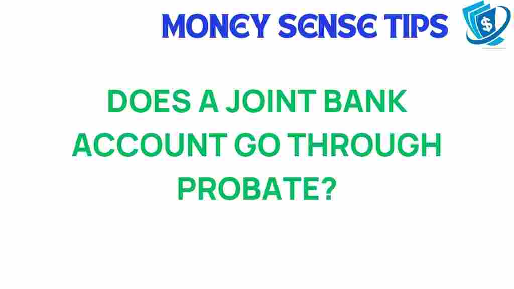 joint-bank-accounts-avoid-probate