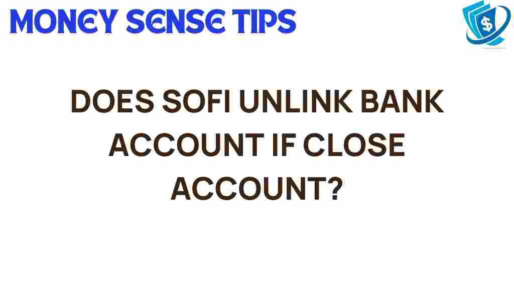 sofi-unlink-bank-account-closure