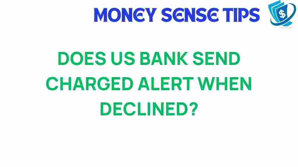 us-bank-transaction-decline-alerts