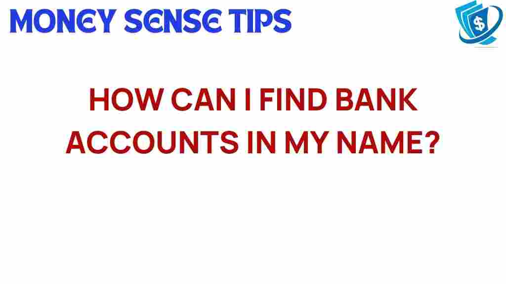 uncover-bank-accounts-in-my-name