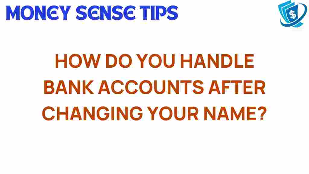 navigating-bank-accounts-name-change