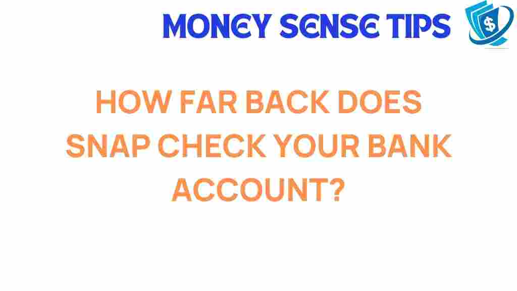 how-far-back-does-snap-check-your-bank-account
