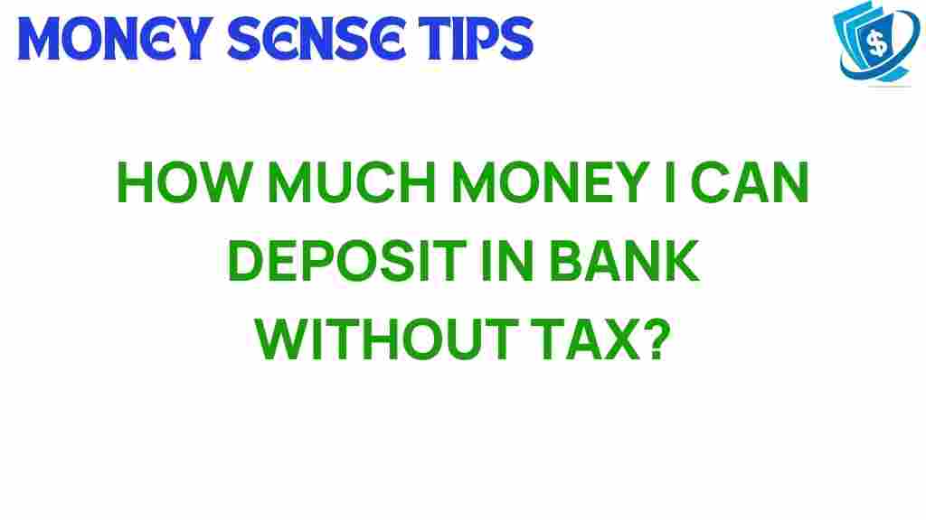 deposit-tax-free-banking-limits