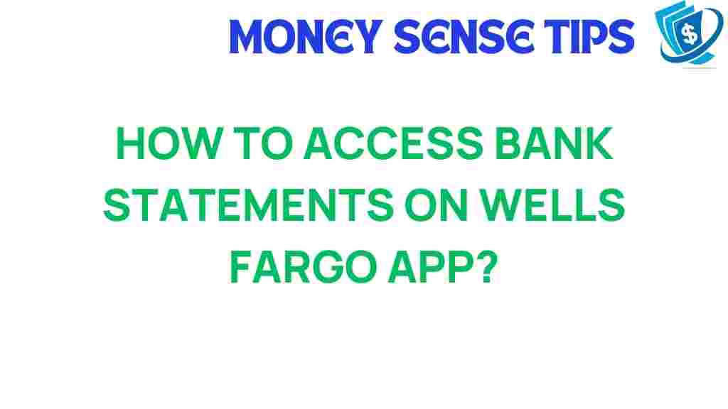 access-bank-statements-wells-fargo-app