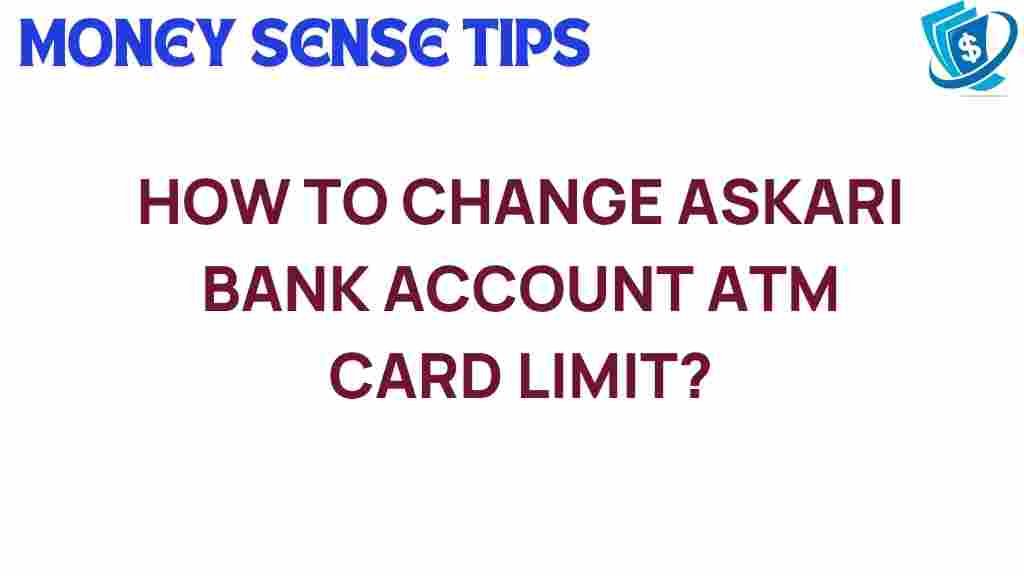 askari-bank-atm-card-limit-change