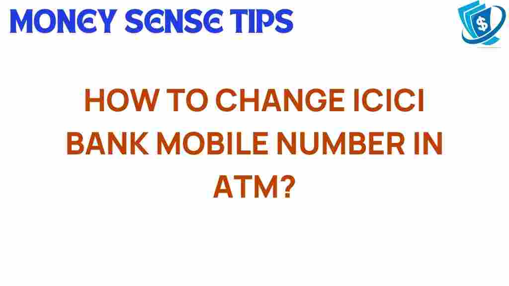 icici-bank-mobile-number-change-atm