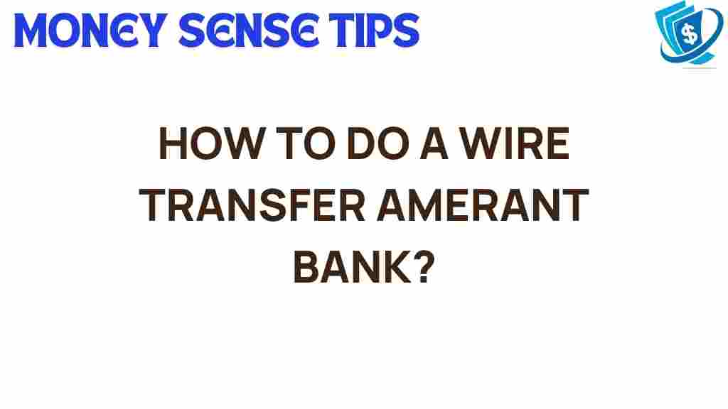 wire-transfer-amerant-bank
