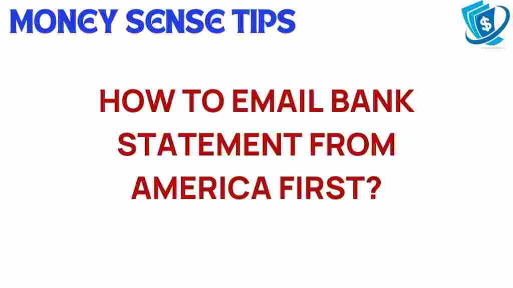 america-first-email-bank-statement
