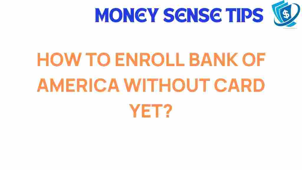 enroll-bank-of-america-without-card