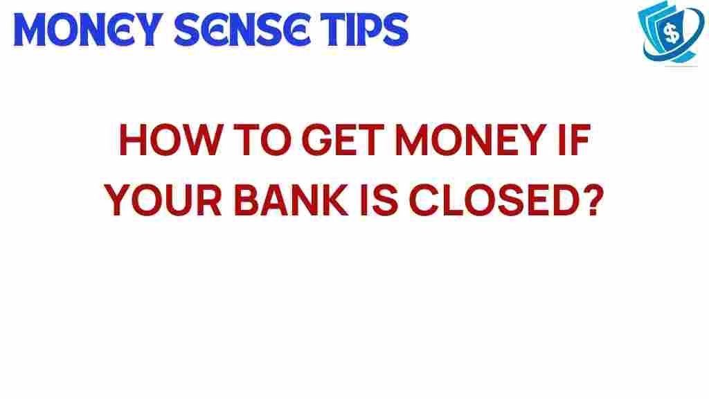 unlock-funds-bank-closure