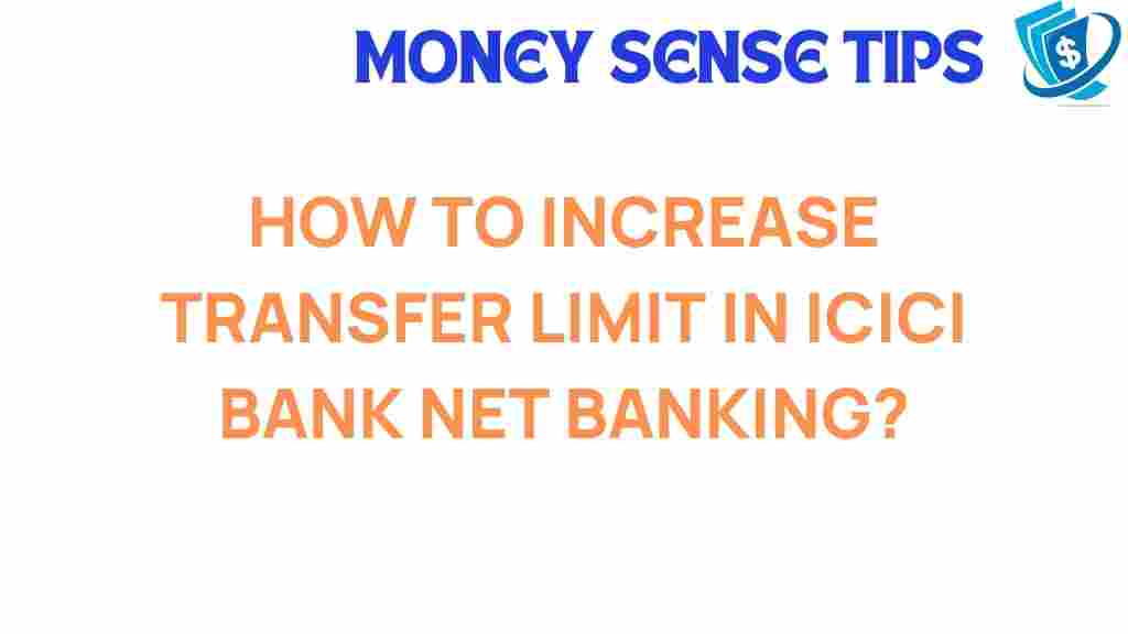 increase-transfer-limit-icici-bank