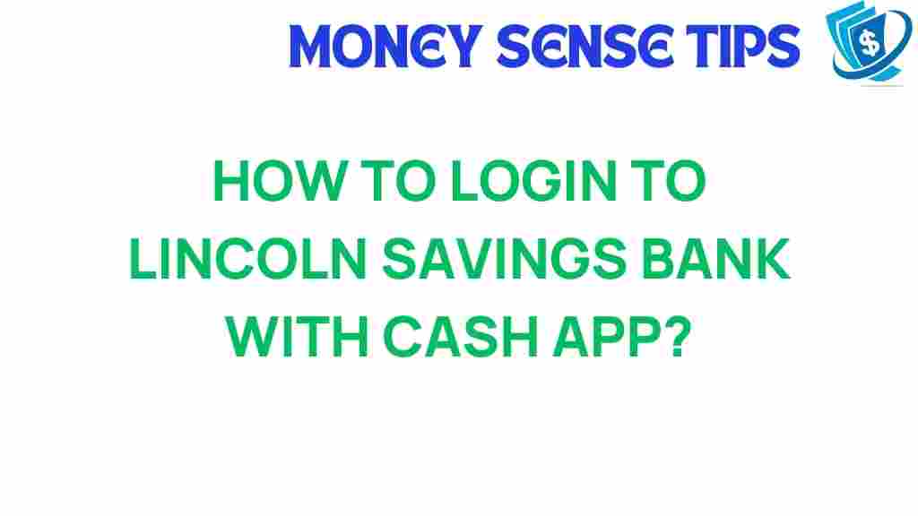 login-lincoln-savings-bank-cash-app