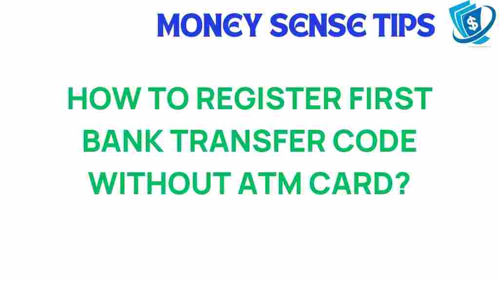 first-bank-transfer-code-registration
