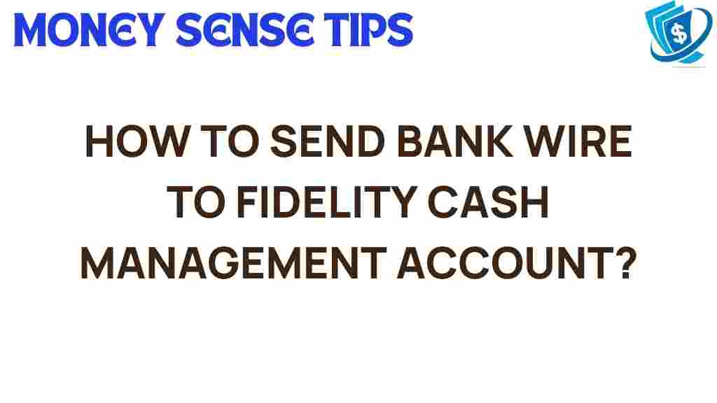 bank-wire-fidelity-cash-management