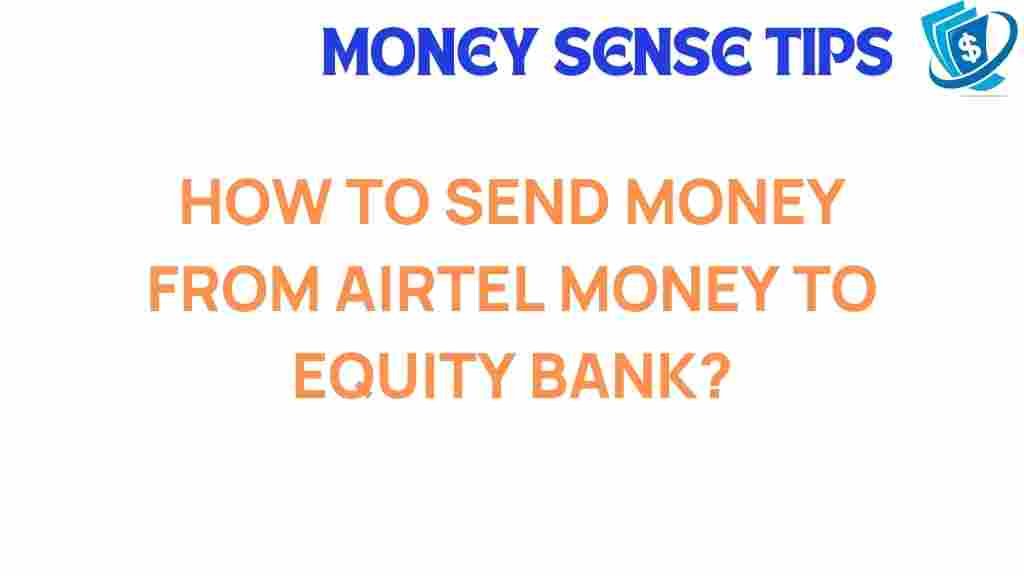 send-money-airtel-money-equity-bank