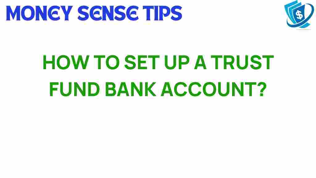 trust-fund-bank-account-setup
