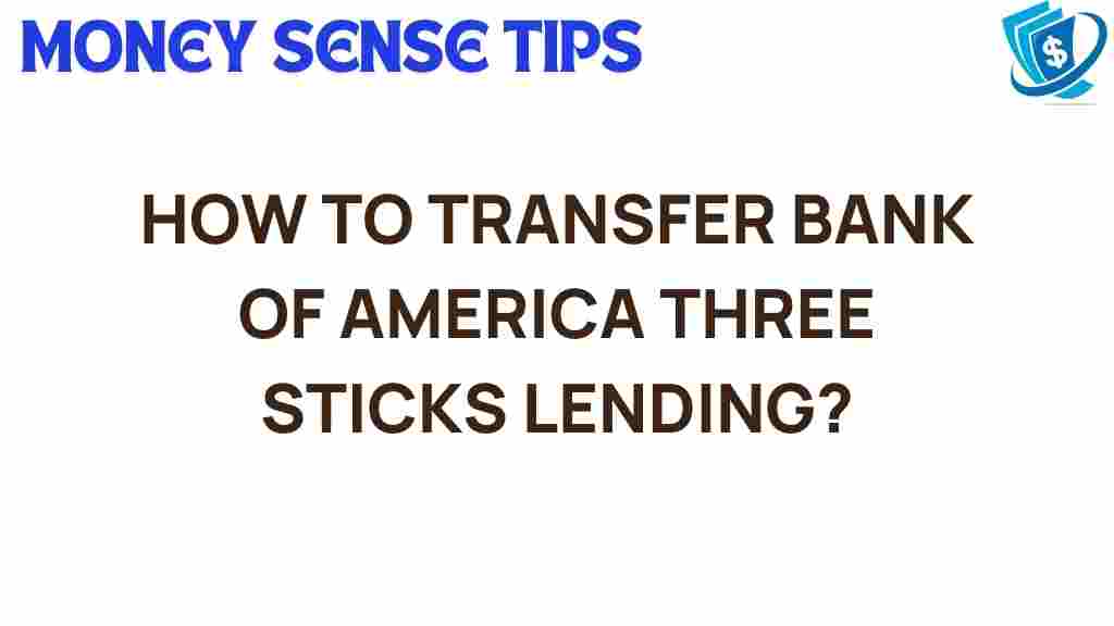 transfer-bank-of-america-three-sticks-lending