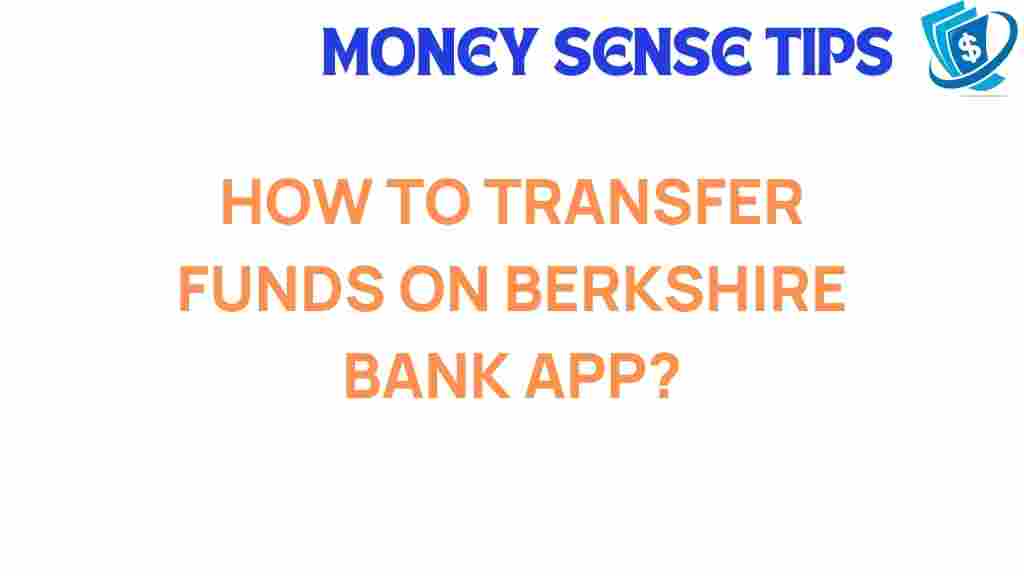 transferring-funds-berkshire-bank-app