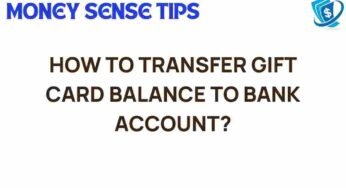 Discover the Secrets: How to Transfer Gift Card Balance to Your Bank Account