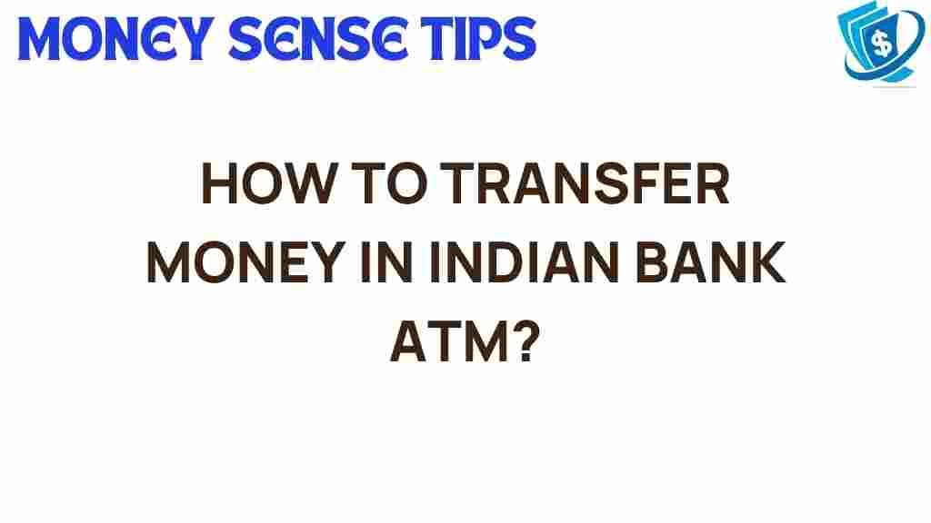 indian-bank-atm-money-transfer