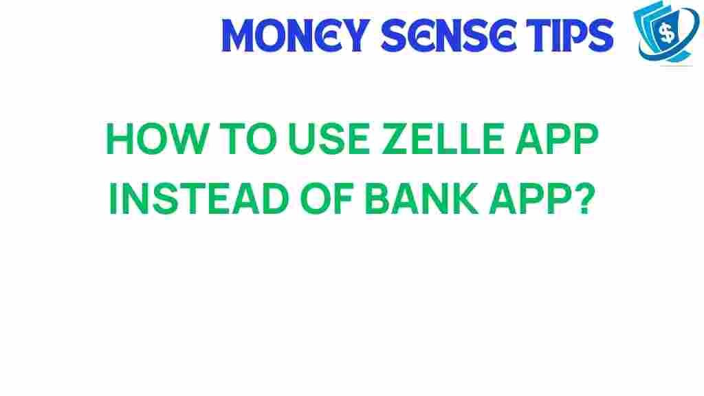 zelle-app-vs-bank-app