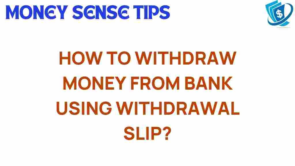 withdrawal-slip-guide