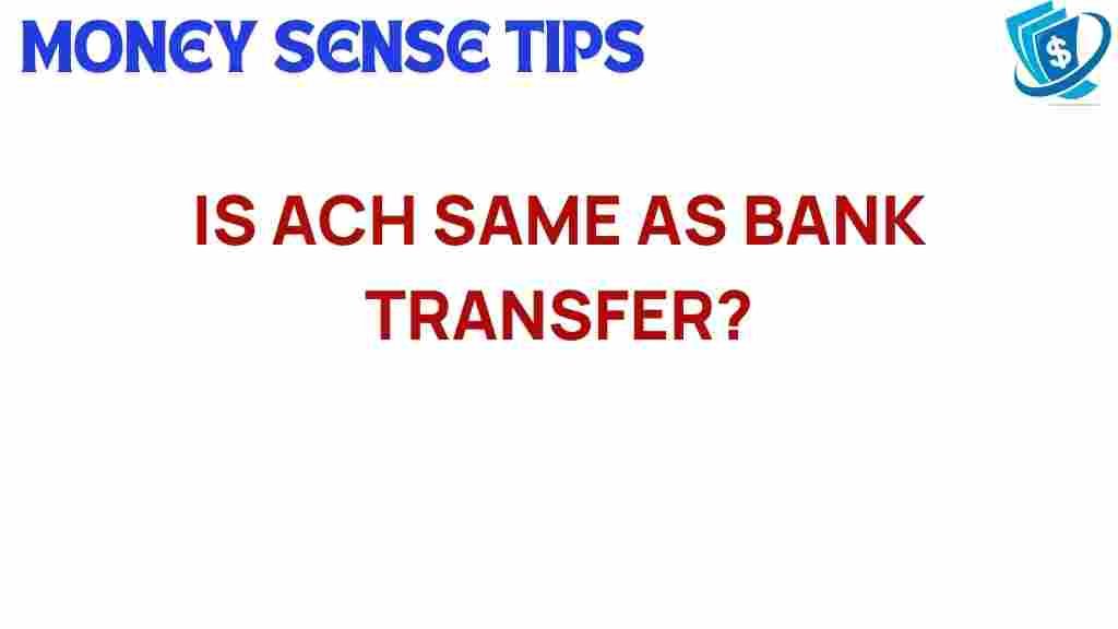 is-ach-same-as-bank-transfer
